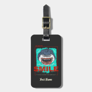 Étiquette À Bagage Always Smile funny Shark just for a girl loves