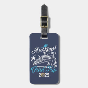 Étiquette À Bagage Aw Ship C'est un Grad Trip Graduation Cruise Squad