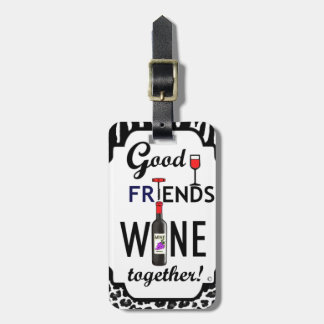 Étiquette À Bagage Bon vin d'amis ensemble !