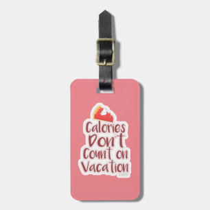 Étiquette À Bagage Calories amusantes sur le slogan des vacances