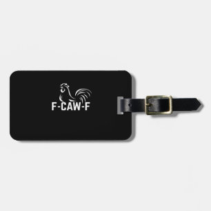 Étiquette À Bagage Citation de jeu de mots drôle F-Caw-F Créatif Déco