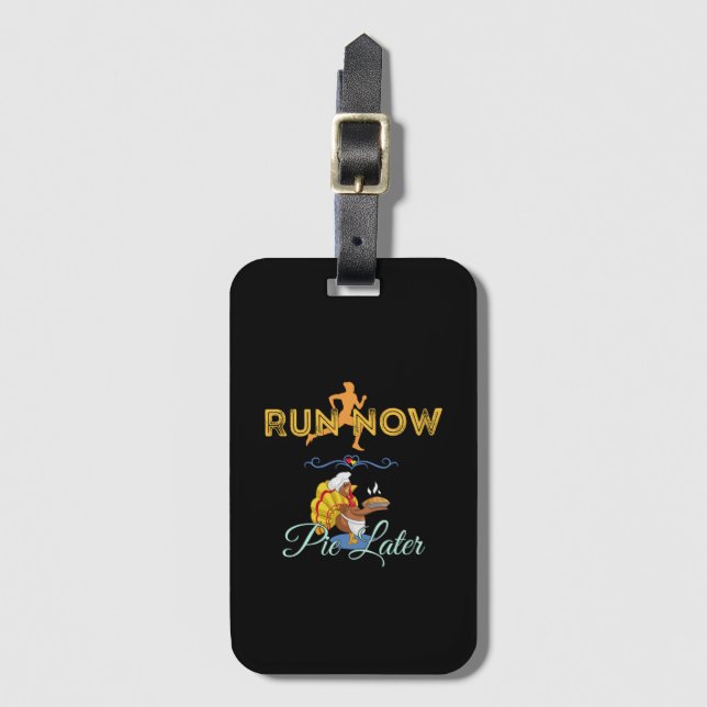 Étiquette À Bagage Coureurs de Thanksgiving - Run Now Pie Plus Tard (Devant Vertical)