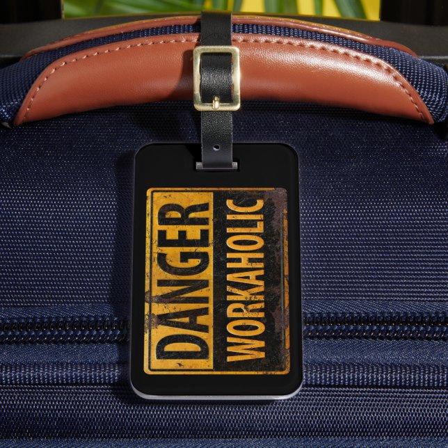 Étiquette À Bagage DANGER WORKAHOLIC rouille panneau d'avertissement  (Insitu Rectoal 2)