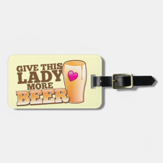 Étiquette À Bagage Donnez à cette DAME plus de BIÈRE !