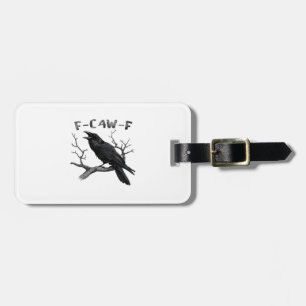 Étiquette À Bagage Drôle de corbeau gothique F-Caw-F Humour essentiel