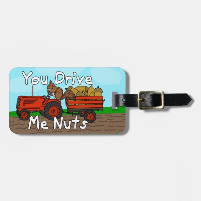 Étiquette À Bagage Drôle Tu Me Conduis Des Nuts Pun Écureuil (Devant horizontal)