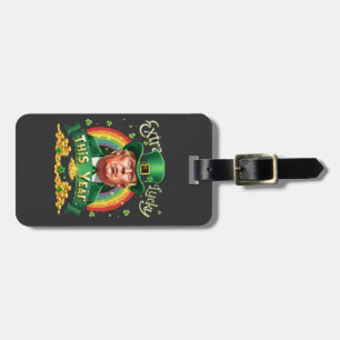 Étiquette À Bagage Extra Lucky cette année St Patrick Day Trump Leopa