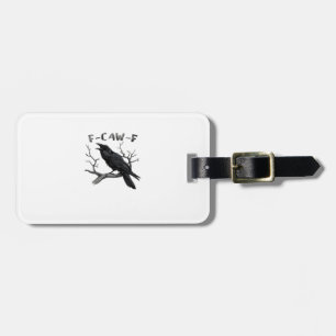Étiquette À Bagage F-Caw-F Drôle de Corbeau Pun Gothique Corbeau Humo