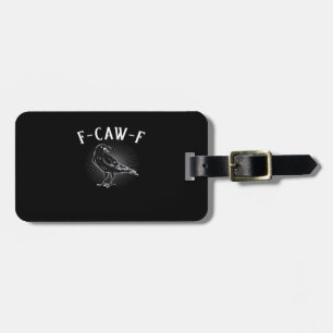 Étiquette À Bagage F-Caw-F Drôle Décontracté