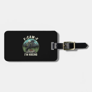 Étiquette À Bagage F-Caw-F Je fais de la randonnée Esprit Corbeau Cor