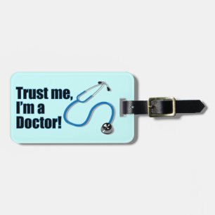 Étiquette À Bagage Faites-moi confiance Je suis un médecin légende de