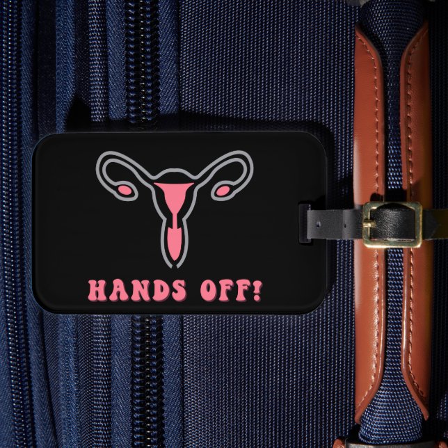 Étiquette À Bagage Hors Mains Uterus Pro-Choice (Insitu Rectoal 4)