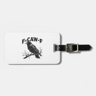 Étiquette À Bagage Humour de corbeau gothique F-Caw-F drôle essentiel