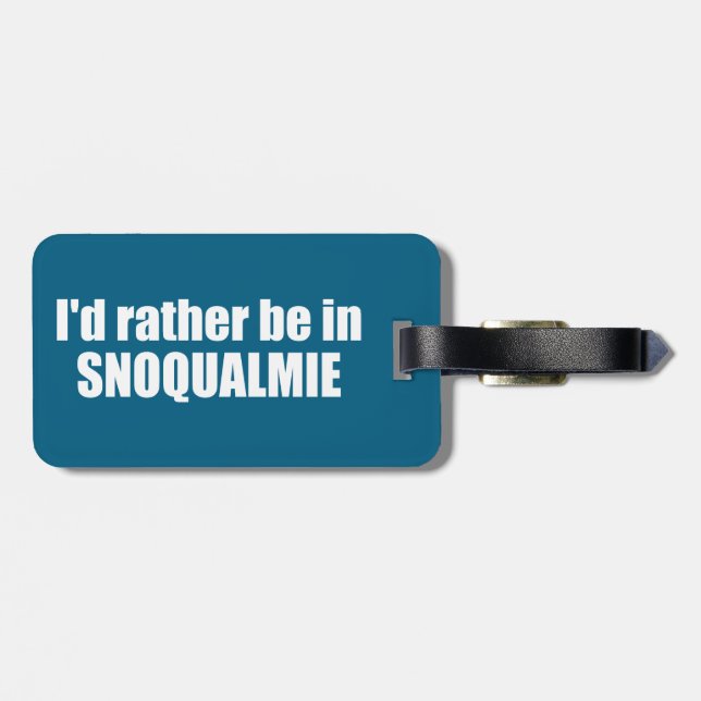 Étiquette À Bagage I'd Rather Be In Snoqualmie Washington (Dos horizontal)