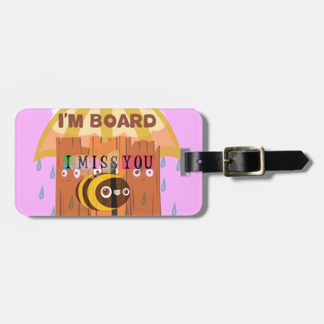 Étiquette À Bagage "I'm Board - I Miss You : A Playful & Puny Greetin (Devant horizontal)