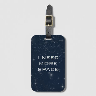 Étiquette À Bagage J'Ai Besoin De Plus D'Astronomie Spatiale Drôle