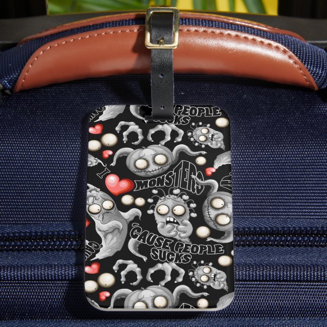 Étiquette À Bagage J'aime les monstres parce que les gens aiment les  (Insitu Rectoal 2)