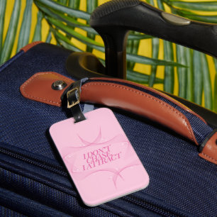 Étiquette À Bagage Je n'attrape pas, j'attire Citation, Rose