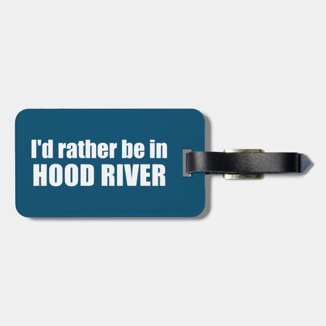 Étiquette À Bagage Je préfère être à Hood River en Oregon (Dos horizontal)