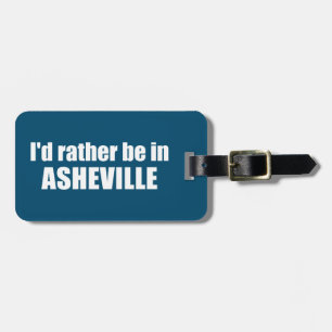 Étiquette À Bagage Je préférerais être à Asheville Caroline du Nord