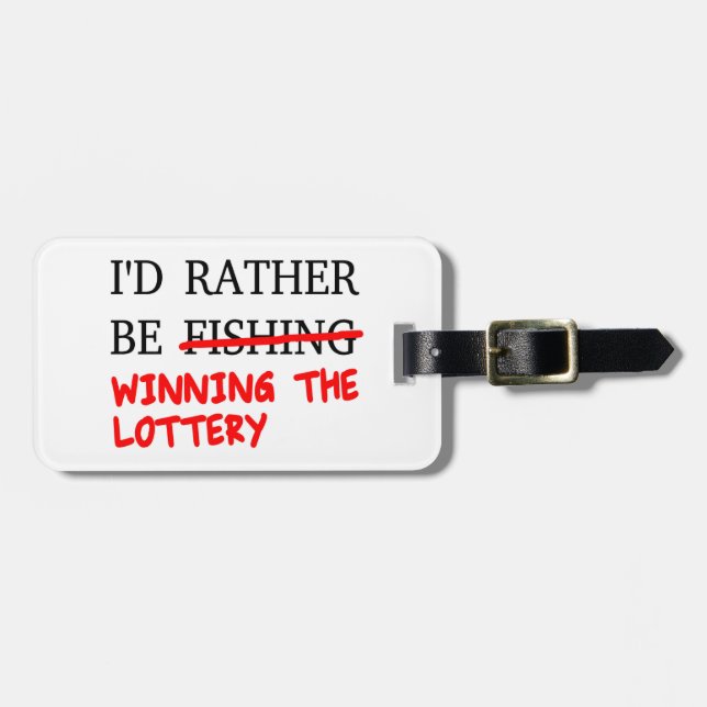 Étiquette À Bagage Je Préférerais Pêcher... Gagner la loterie (Devant horizontal)