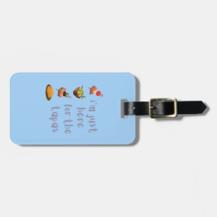 Étiquette À Bagage Je suis juste ici pour les Tapas amusants