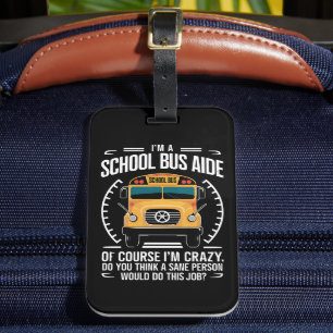 Étiquette À Bagage Je suis un aide en autobus scolaire drôle Retour à