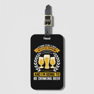Étiquette À Bagage Je vais boire de la bière