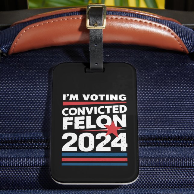Étiquette À Bagage Je vote pour le condamné Felon Pro Trump 2024 (Insitu Rectoal 2)