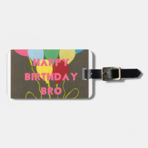 Étiquette À Bagage Joyeux anniversaire Bro