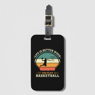 Étiquette À Bagage la vie est meilleure quand on joue au basket
