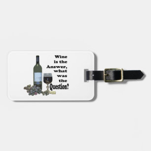 Étiquette À Bagage Le vin est la réponse, ce qui était la question ? 