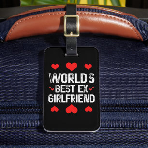 Étiquette À Bagage Meilleur Ex Girlfriend du monde mignonne Cool de p