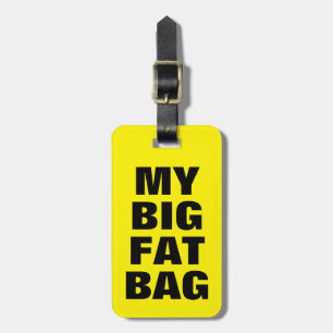 Étiquette À Bagage Mon Big Fat Sac Funny sac bagage de voyage sac éti