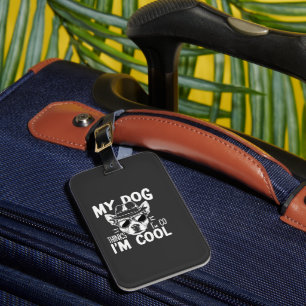 Étiquette À Bagage Mon chien pense que je suis cool