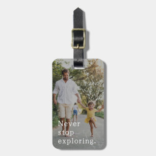 Étiquette À Bagage Ne jamais cesser d'explorer une photo personnalisé