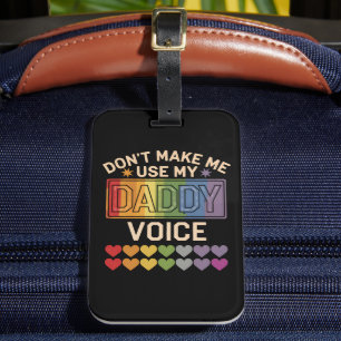 Étiquette À Bagage Ne m'oblige pas à utiliser Daddy Voice Gay Rainbow