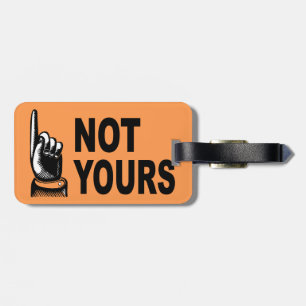 Étiquette À Bagage Pas vôtre conception drôle avec diriger le doigt