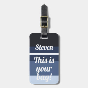 Étiquette À Bagage Personnalisé Voici votre sac Funny Blue Ombre