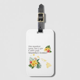 Étiquette À Bagage Peu importe jusqu'où je vais J'appelle toujours Ha