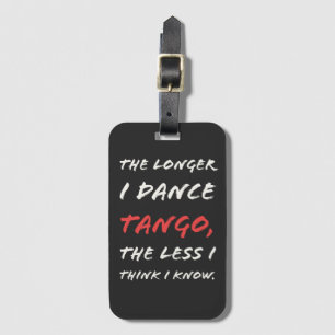 Étiquette À Bagage Plus je danse Tango moins je pense que je sais