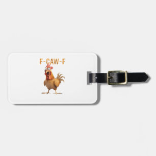 Étiquette À Bagage Poulet qui crie drôle F Caw F Humour