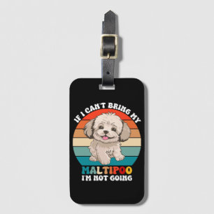 Étiquette À Bagage Si je ne peux pas amener mon chien de Maltipoo, je