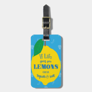 Étiquette À Bagage Si la vie vous donne des citrons, la tequila de
