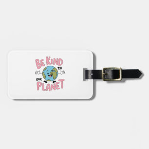 Étiquette À Bagage Soyez gentil avec notre planète 💚