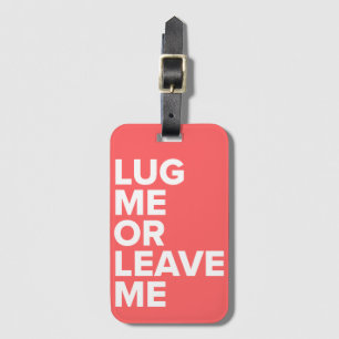 Étiquette À Bagage Supportez-moi ou laissez-moi l'étiquette de corail