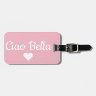 Étiquette À Bagage Tag de bagage Ciao Bella rose