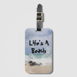 Étiquette À Bagage Tag Life's A Beach Luggage