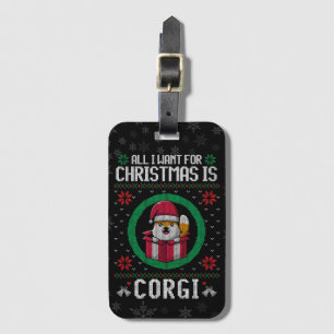 Étiquette À Bagage Tout ce que je veux pour Noël est Corgi mignon