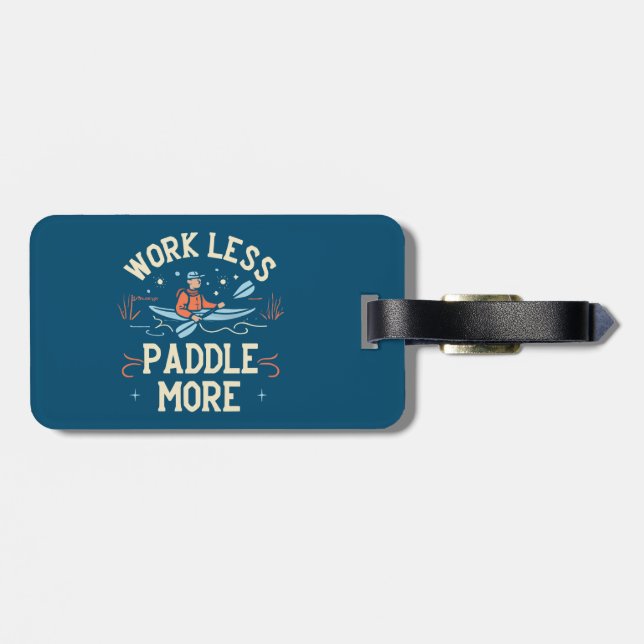 Étiquette À Bagage Travailler Moins Paddle Plus Kayak (Dos horizontal)